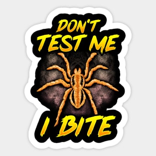 Funny Don't Test Me I Bite Sarcastic Tarantula Sticker